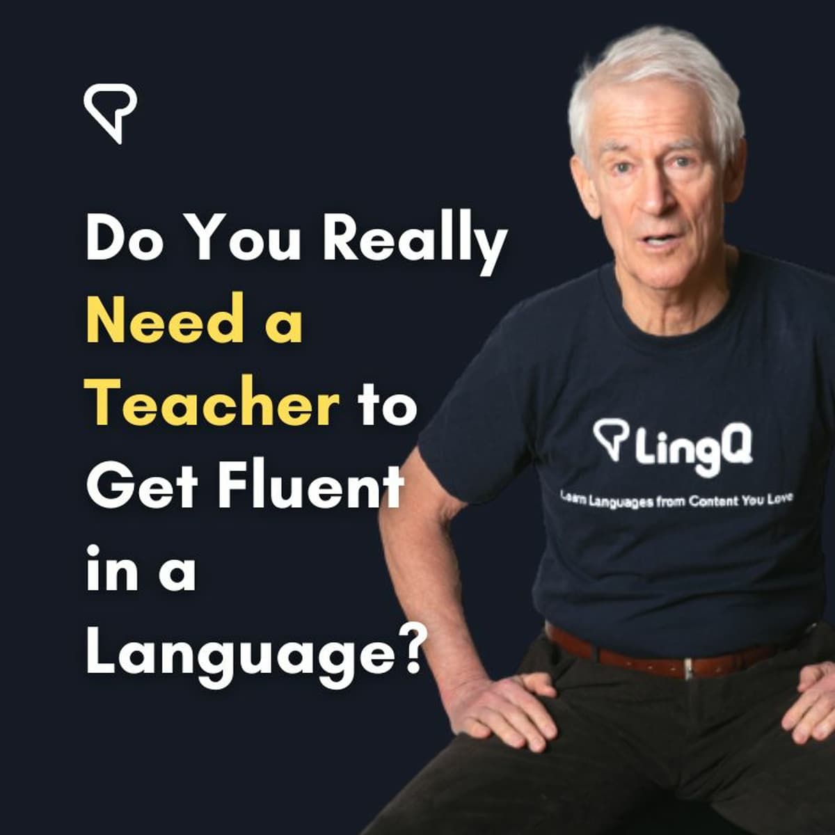 Do You Really Need a Teacher to Get Fluent in a Language?