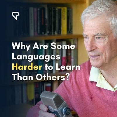 Why Are Some Languages Harder to Learn Than Others? 2 Polyglots Share Their Experience