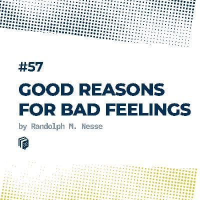 4-57: Good Reasons For Bad Feelings (دلایل خوب برای احساس‌های بد)