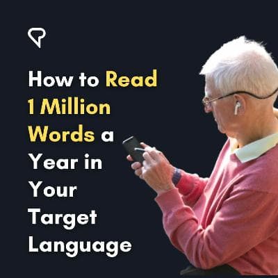 How to Read 1 Million Words a Year in Your Target Language