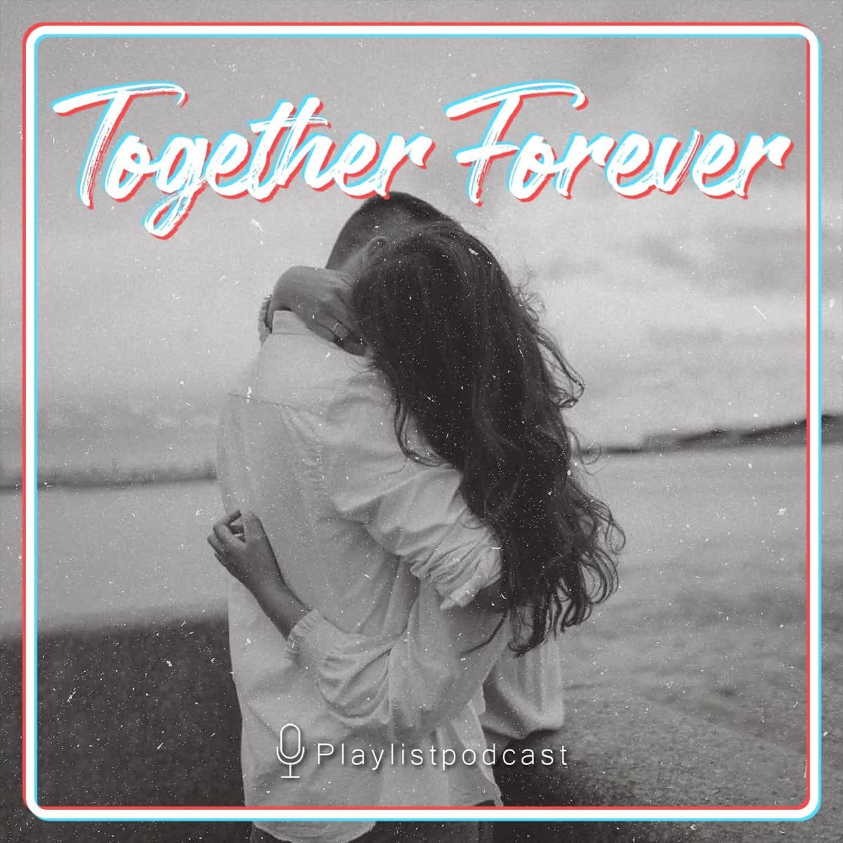 Together Forever - پلی‌لیست