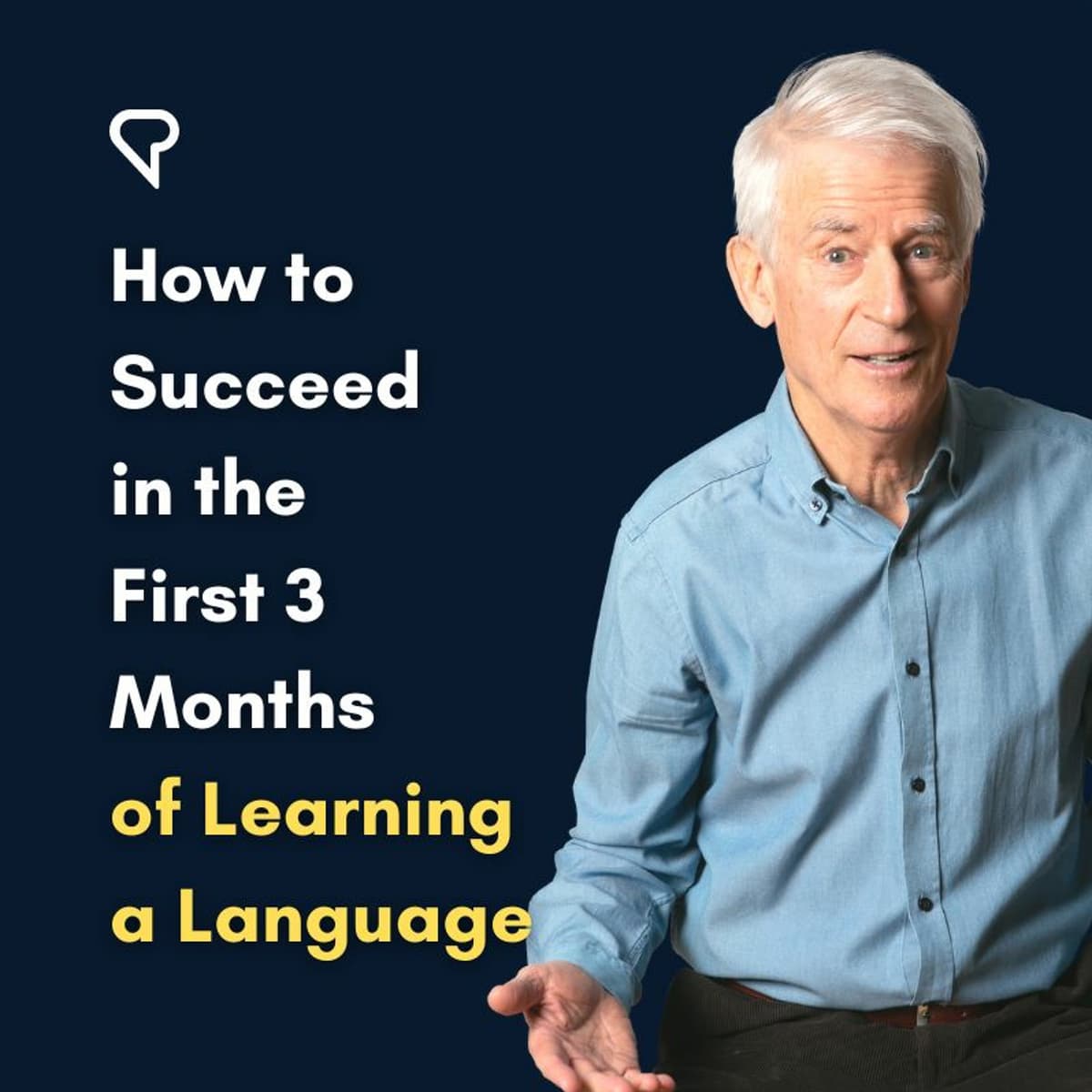 How to Succeed in the First 3 Months of Learning a Language