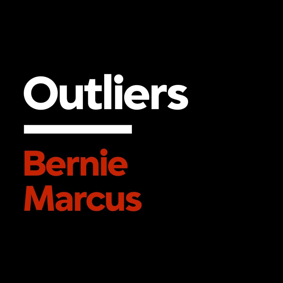 [Outliers] Bernie Marcus: The Home Depot Story
