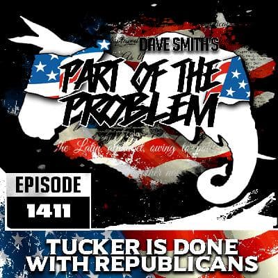Tucker is Done With Republicans