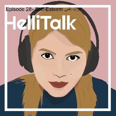 Episode 28- Self-Esteem عزت نفس