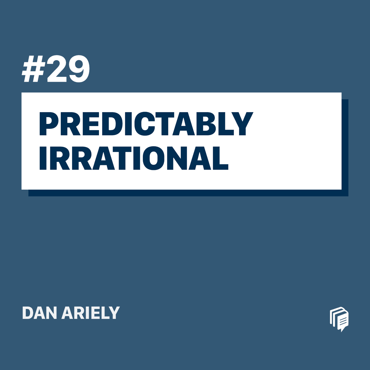 2-29: Predictably Irrational (خلاصه‌ی کتاب نابخردی‌های پیش‌بینی‌پذیر)