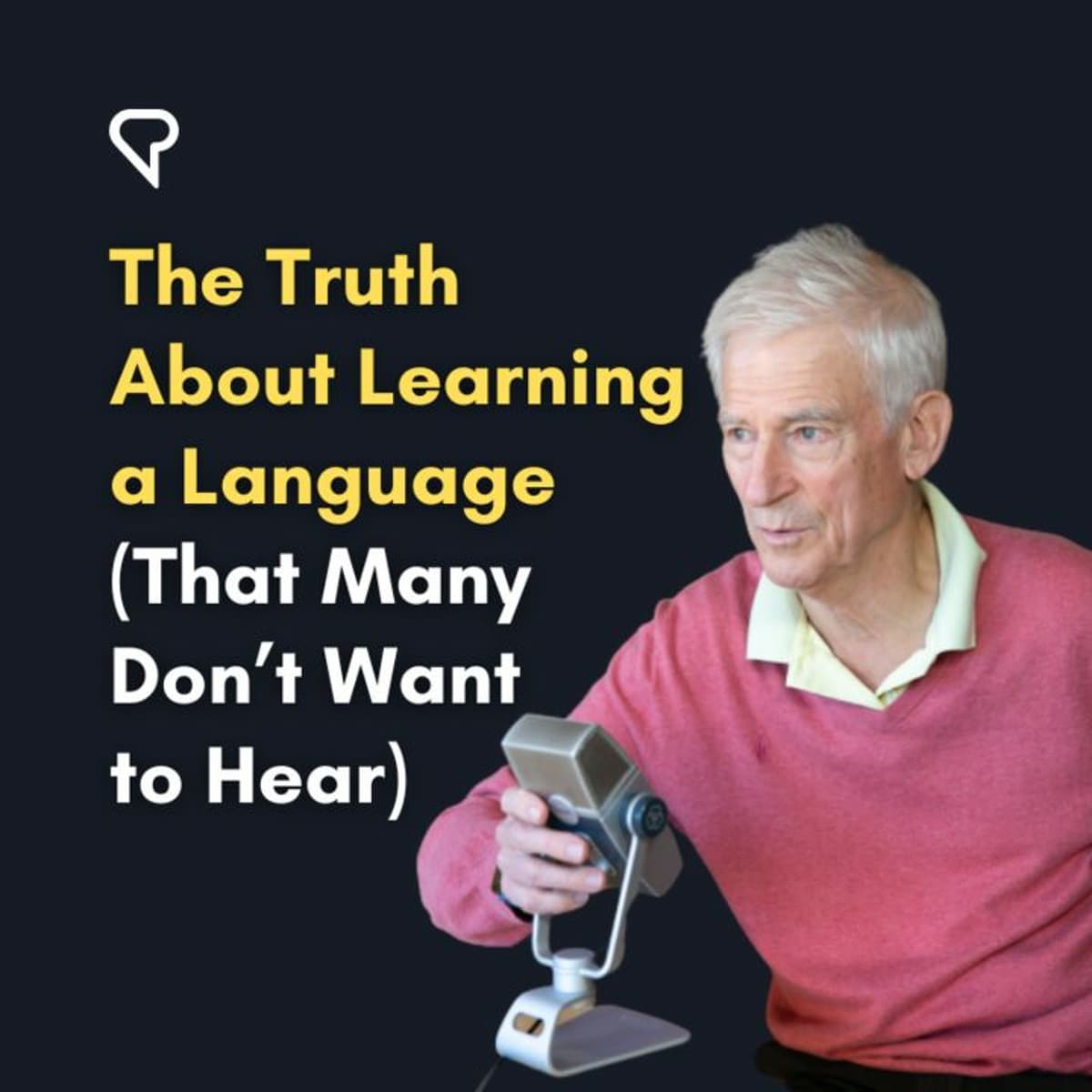 The Truth About Learning a Language (That Many Don’t Want to Hear)