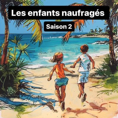 Les enfants naufragés - S2 E03