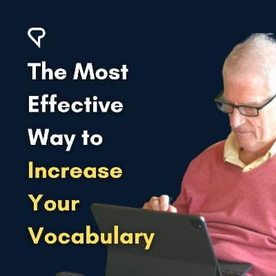 The Most Effective Way To Increase Your Vocabulary