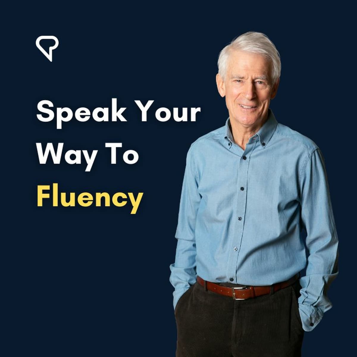 Speak Your Way To Fluency