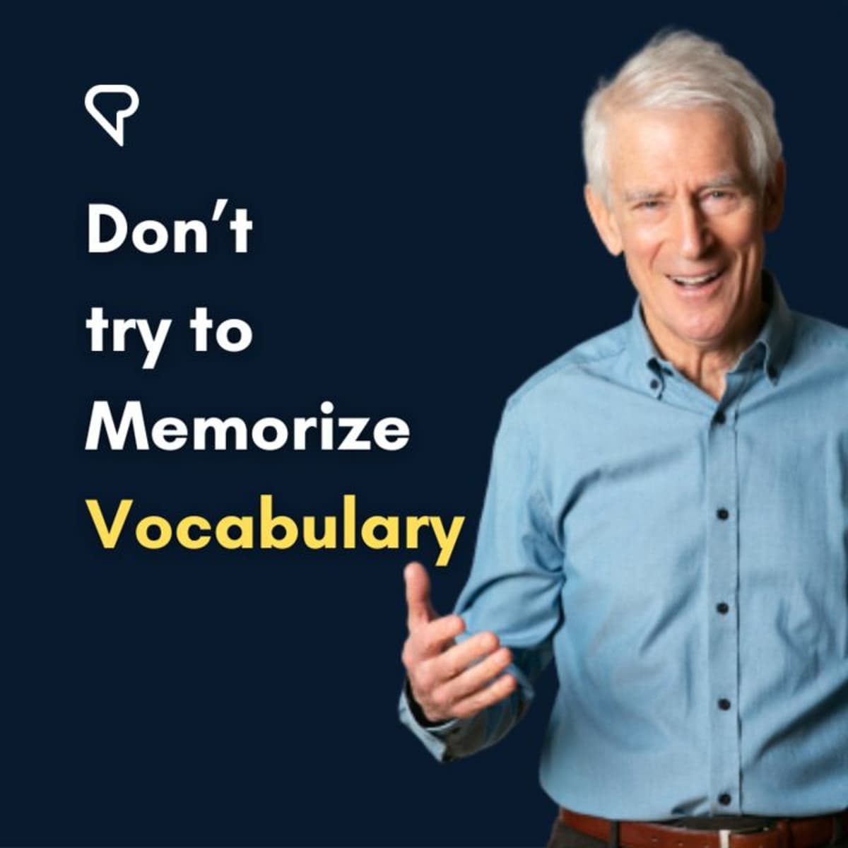 Don't Try To Memorize Vocabulary