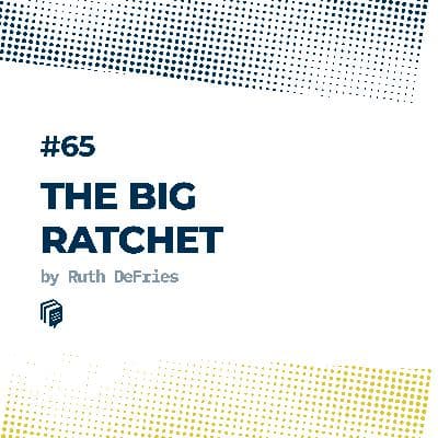 4-65: The Big Ratchet (پله بزرگ)