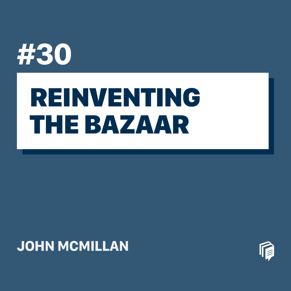 2-30: Reinventing The Bazaar (خلاصهی کتاب بازآفرینی بازار)