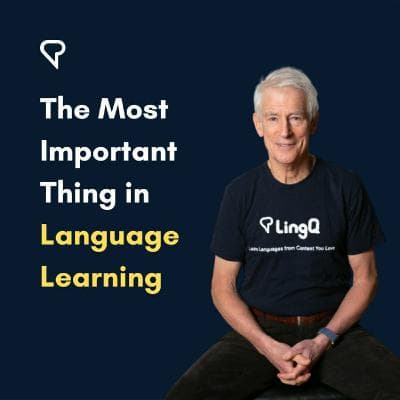 The Most Important Thing In Language Learning