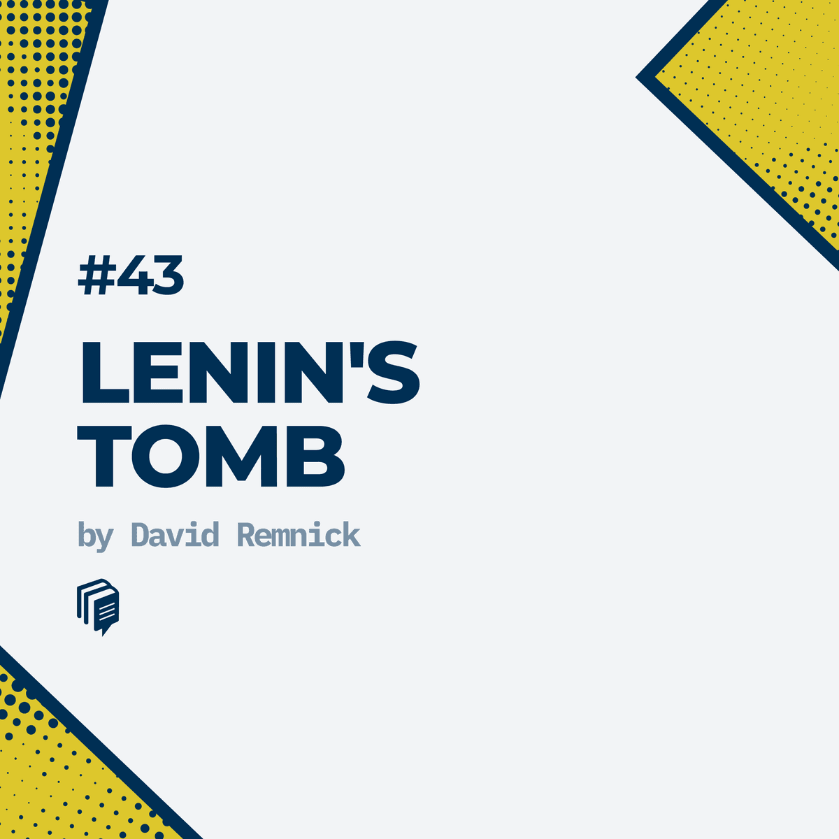 3-43: Lenin's Tomb (خلاصهی کتاب مقبرهی لنین: آخرین روزهای امپراتوری شوروی)