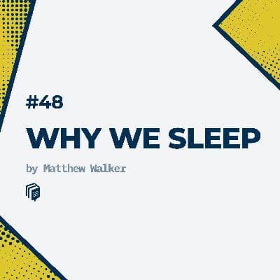 3-48: Why We Sleep (خلاصهی کتاب چرا میخوابیم)