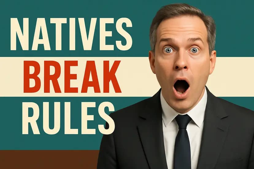 Natives Break Rules