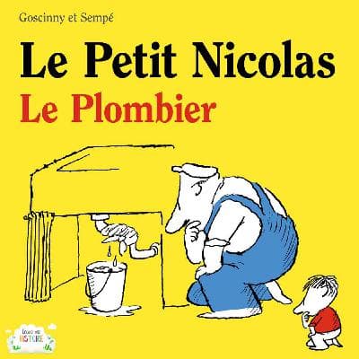 Le Petit Nicolas - Le Plombier