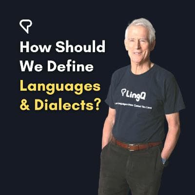 How Should We Define Languages and Dialects?