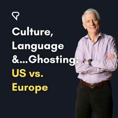 Culture, Language &…Ghosting: US vs. Europe with @FelifromGermany