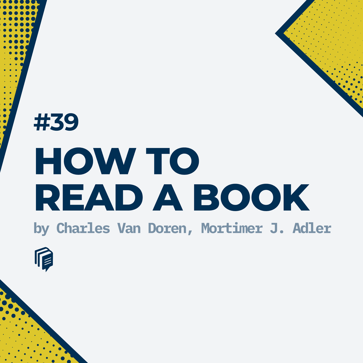 3-39: How to Read a Book (خلاصهی کتاب چطور کتاب بخوانیم)