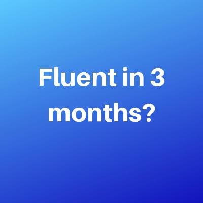 Fluent In 3 Months
