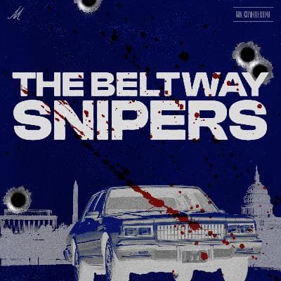 The Beltway Snipers: The Invisible Killers — Ep. 1 | MK Confidential