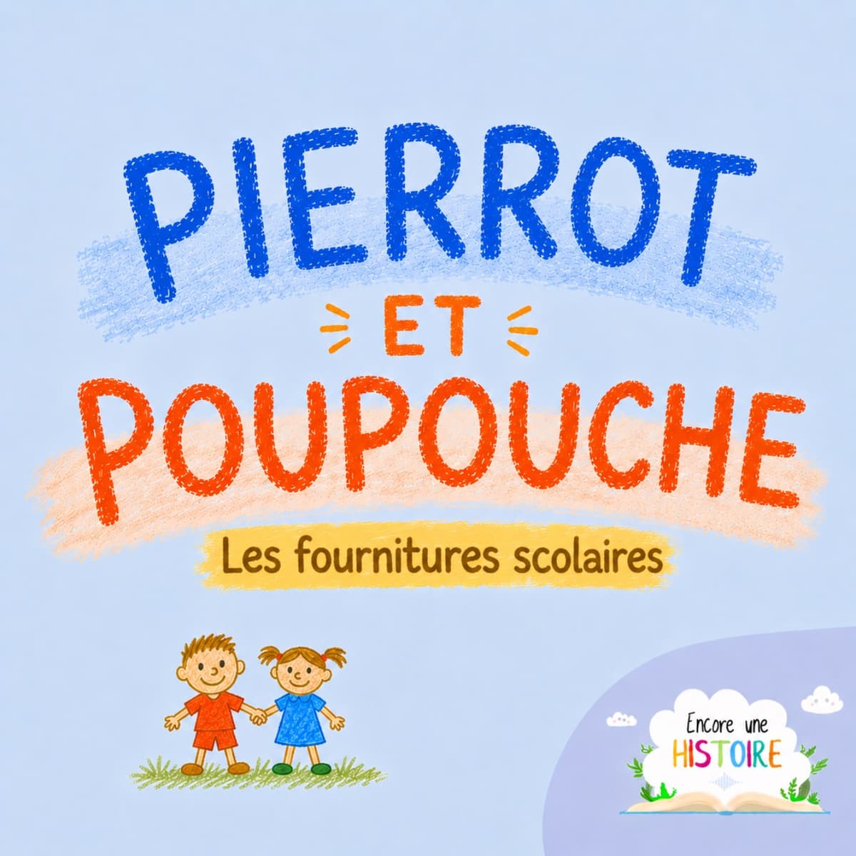 Pierrot et Poupouche et les fournitures scolaires