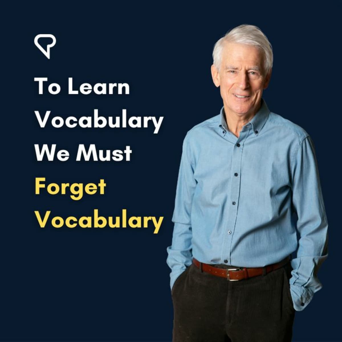 To Learn Vocabulary We Must Forget Vocabulary