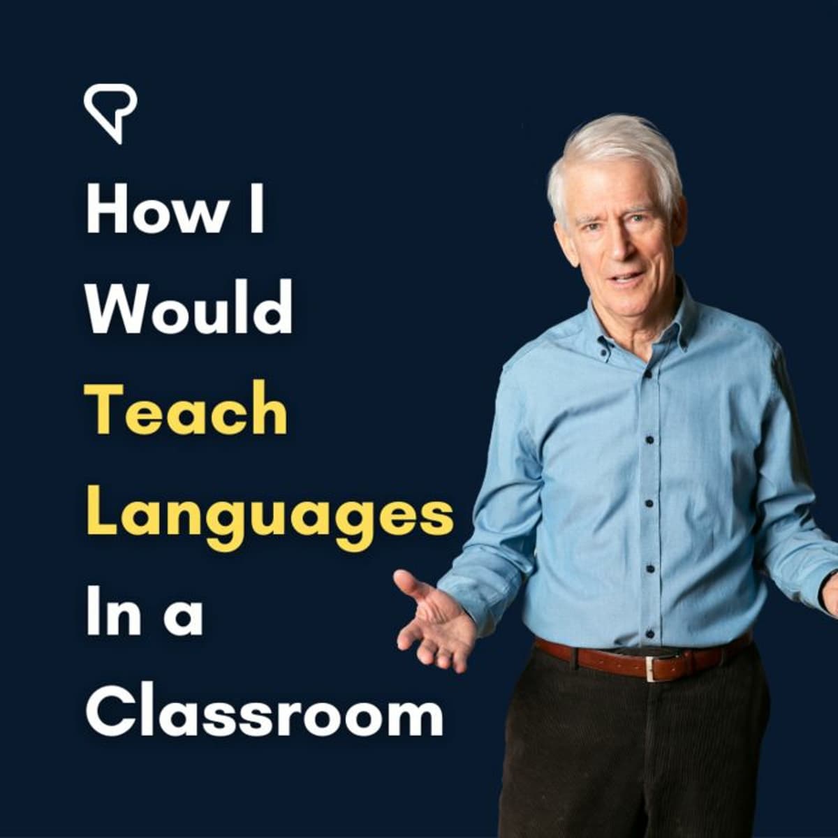 How I Would Teach Languages In A Classroom